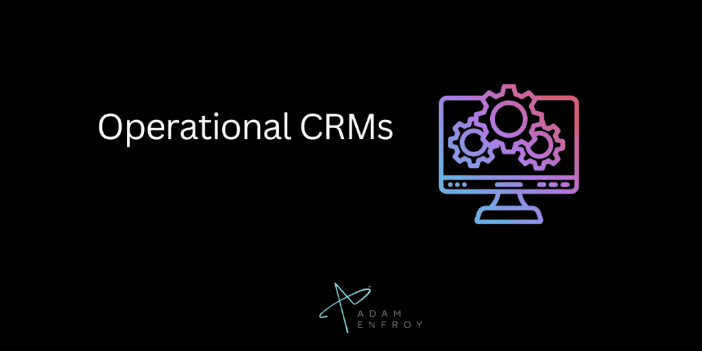 1. Operational CRMs