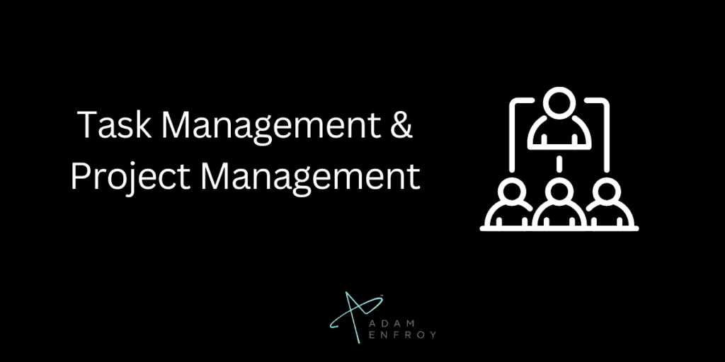 1. Task Management and Project Management.