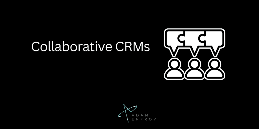 3. Collaborative CRMs