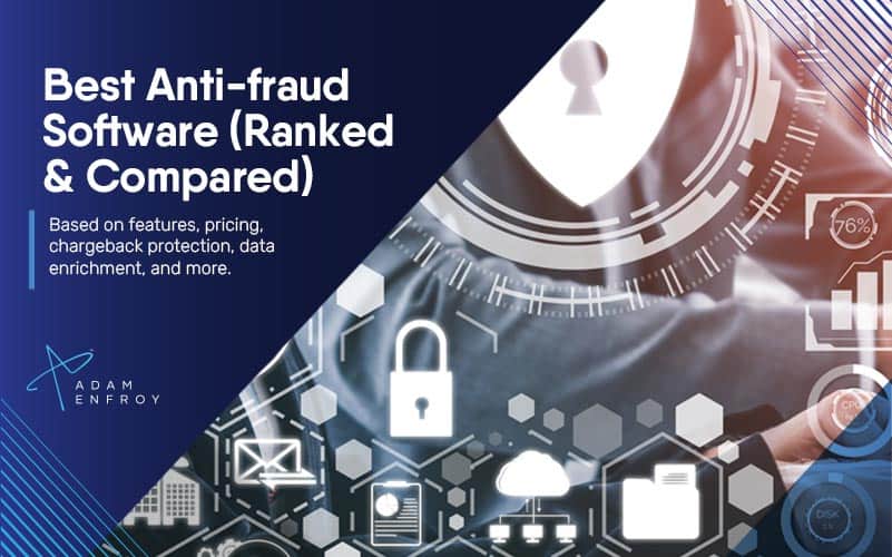 7 Best Anti-fraud Software of 2023 (Ranked and Compared)