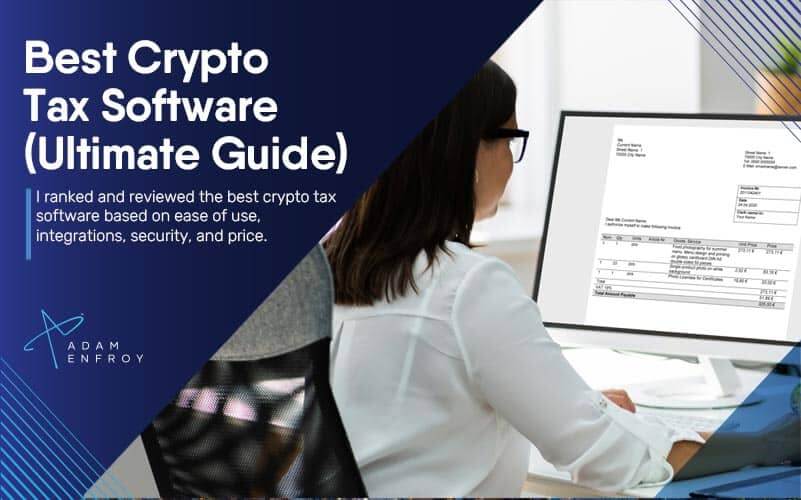7+ Best Crypto Tax Software of 2023 (Ultimate Guide)