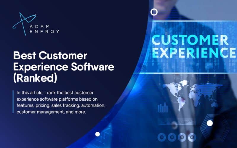 7 Best Customer Experience Software of 2022 (Ranked)