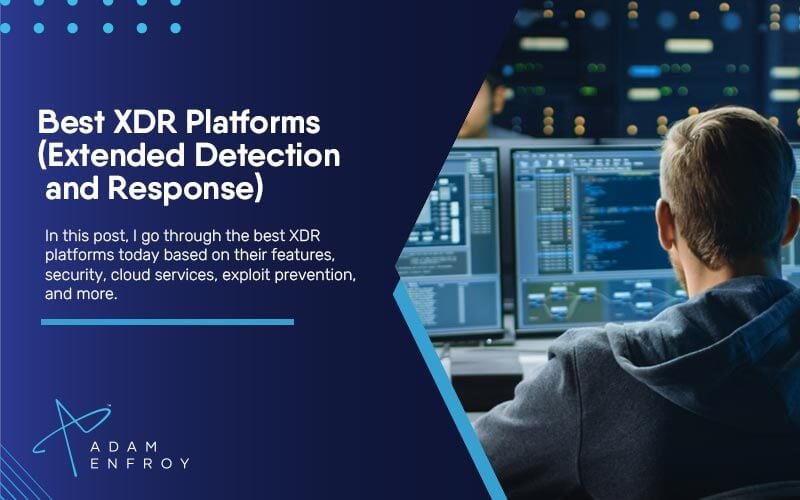 7 Best XDR Platforms of 2022 (Extended Detection and Response)