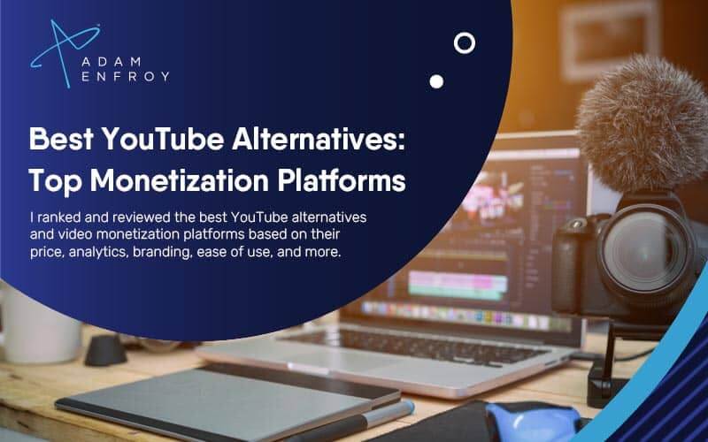 7 Best YouTube Alternatives: Top Monetization Platforms (2024)
