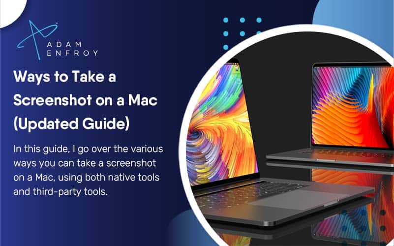 9 Ways to Take a Screenshot on a Mac (Updated Guide for 2024)