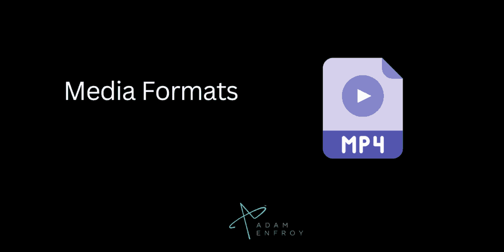 A Variety Of Media Formats Are Available
