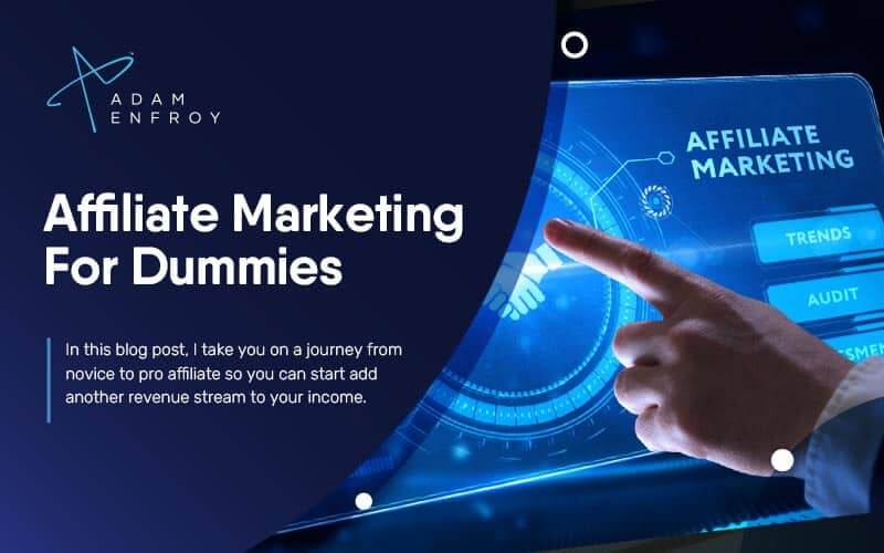 Affiliate Marketing For Dummies: How Does It Work?