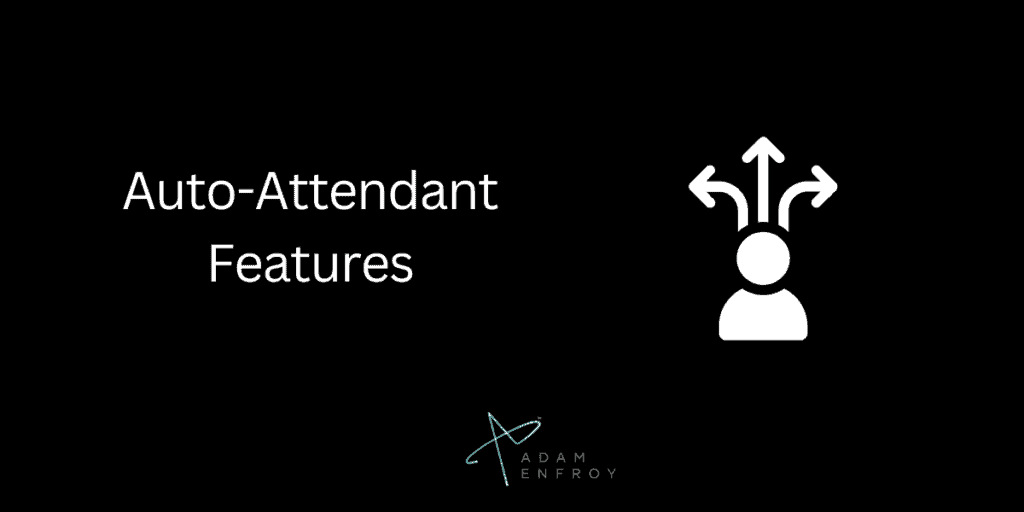 Auto-Attendant Features