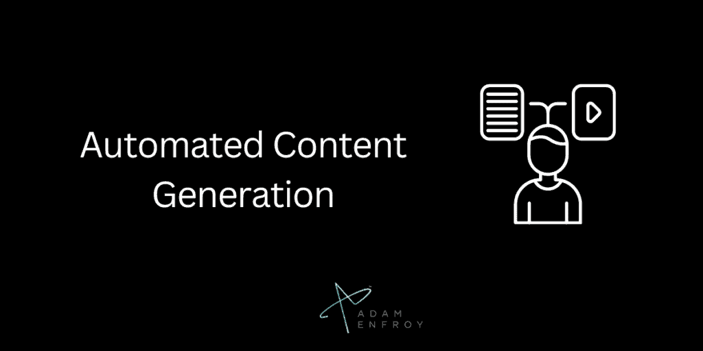 Automated Content Generation
