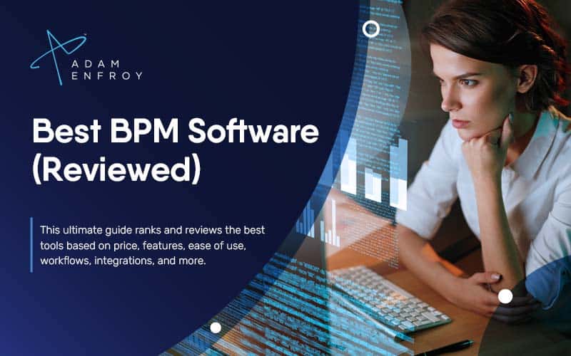 7 Best BPM Software of 2022 Reviewed (Business Process Management)