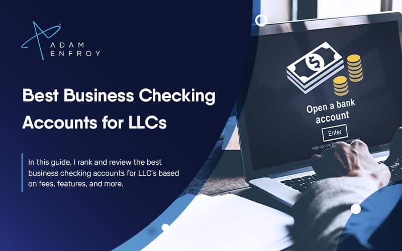 7 Best Business Checking Accounts for LLCs (2023)