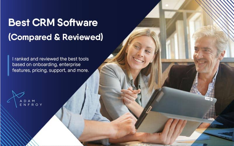 13+ Best CRM Software of 2022 (Compared and Reviewed)