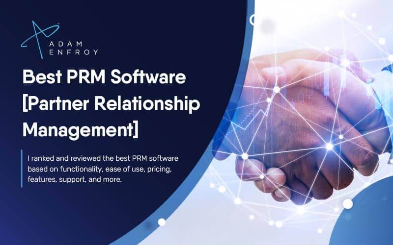 7+ Best PRM Software of 2023 (Partnership Tools Ranked)