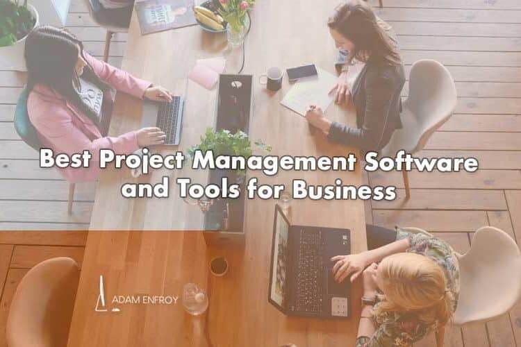 15+ Best Project Management Software and Tools (2021)