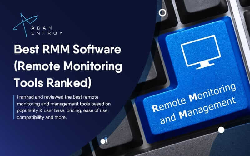 7 Best RMM Software of 2022 (Remote Monitoring Tools Ranked)