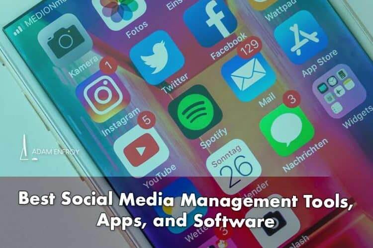 11 Best Social Media Management Tools, Apps, and Software (2021)