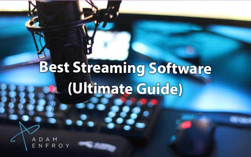 the best streaming software for pc