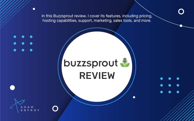 Buzzsprout Review: Is It The Best For Podcasting In 2022?