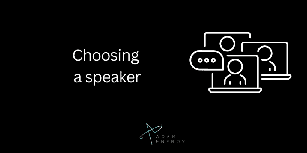 Choosing a speaker