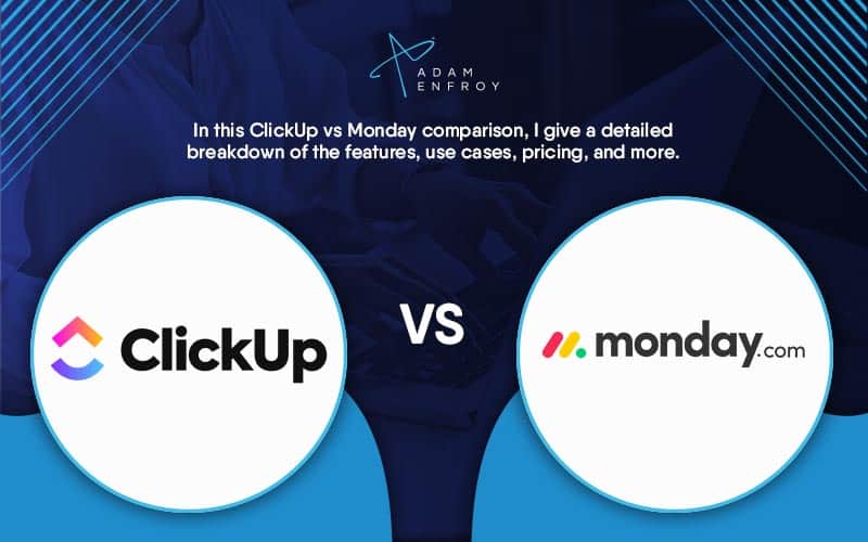 ClickUp vs. Monday: Which is Best in 2023? (Detailed Breakdown)