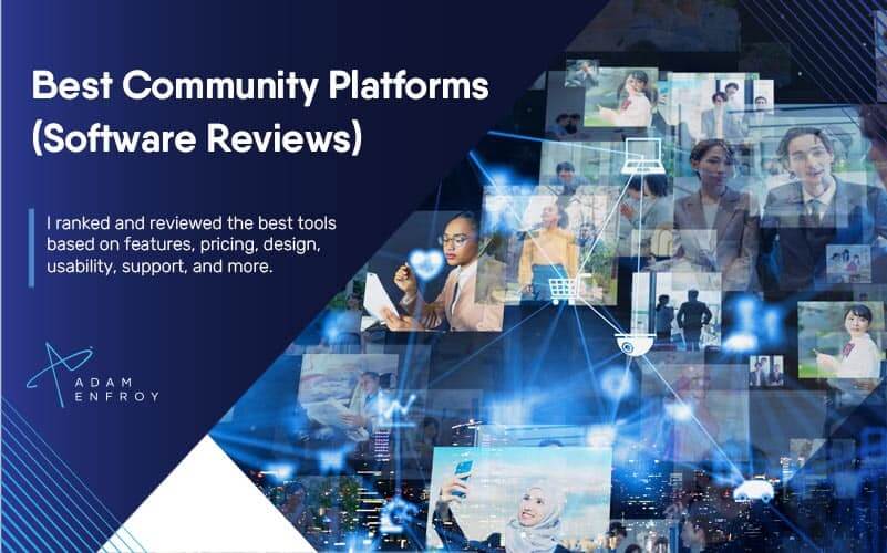 7+ Best Community Platforms of 2023 (Software Reviews)