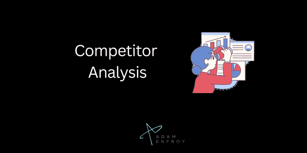 Competitor Analysis
