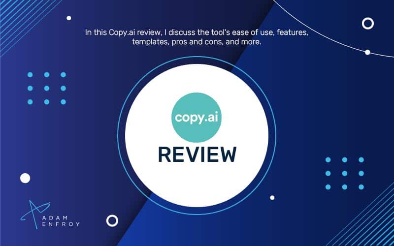 Copy AI Review: is It the Best Option to Get Content Out There?