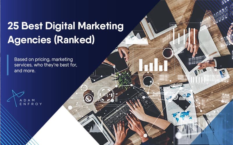 25 Best Digital Marketing Agencies Of 2023 Ranked