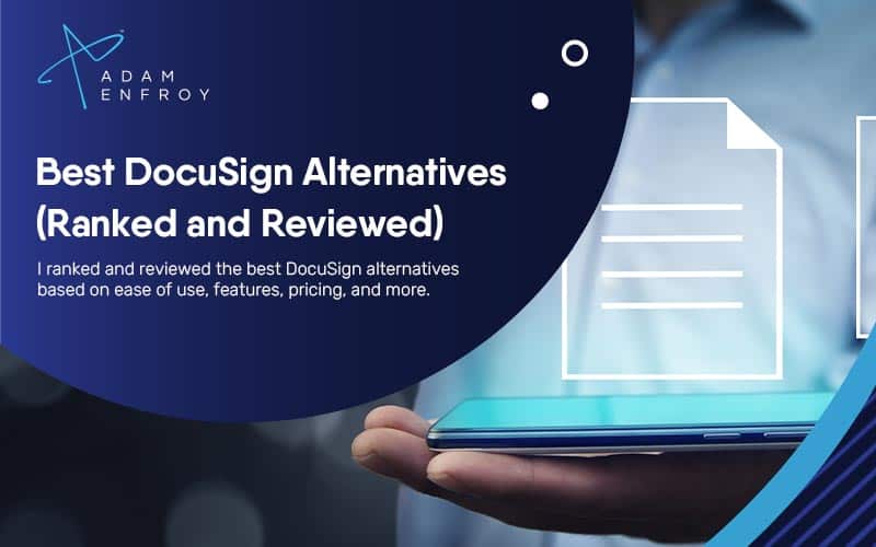 7 Best Docusign Alternatives (Ranked and Reviewed)