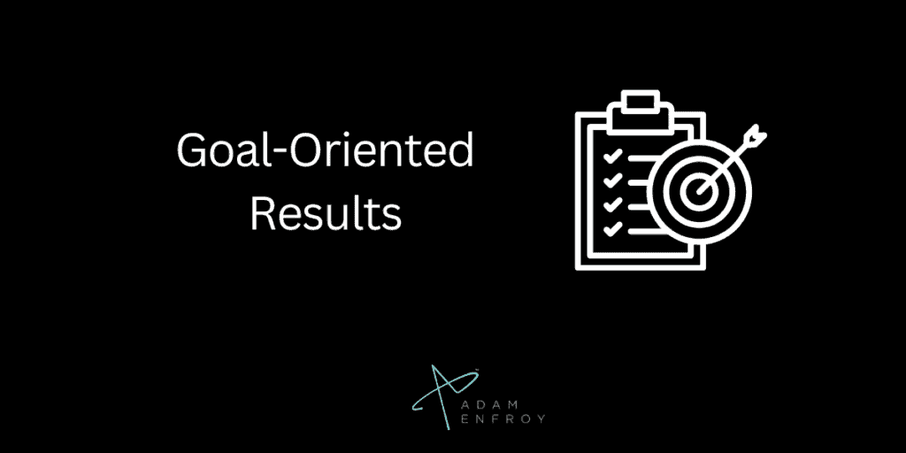 Goal-Oriented Results