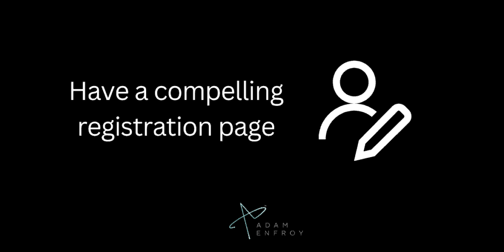 Have a compelling registration page