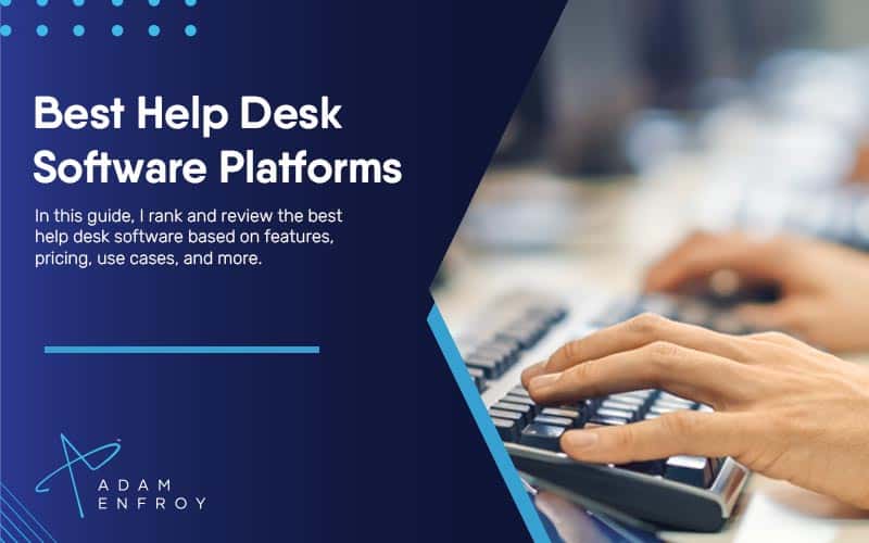 7+ Best Help Desk Software Platforms of 2022
