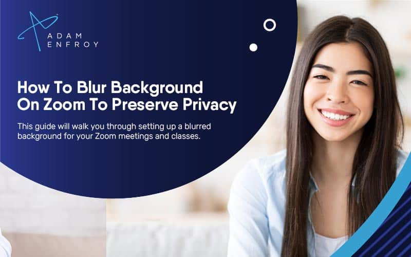 How To Blur Background On Zoom To Preserve Privacy