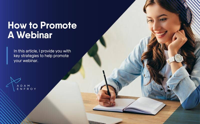 How to Promote A Webinar In 15 Super Effective Ways