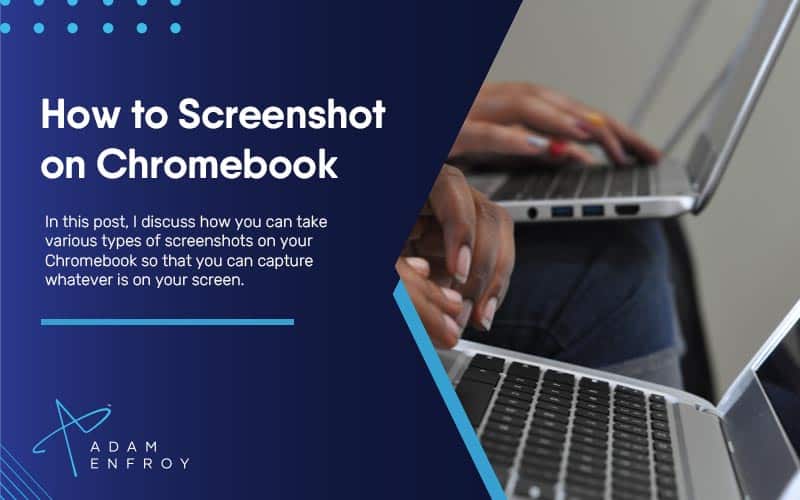 How to Screenshot on Chromebook (2022 Guide)