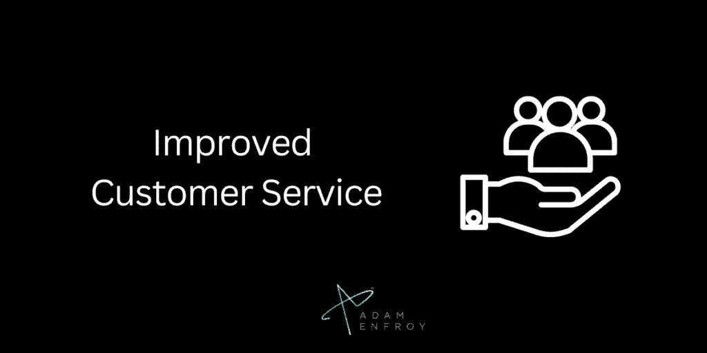 Improved Customer Service