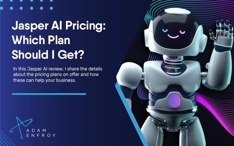 Jasper AI Pricing: Which Plan Should I Get & Is It Worth It?