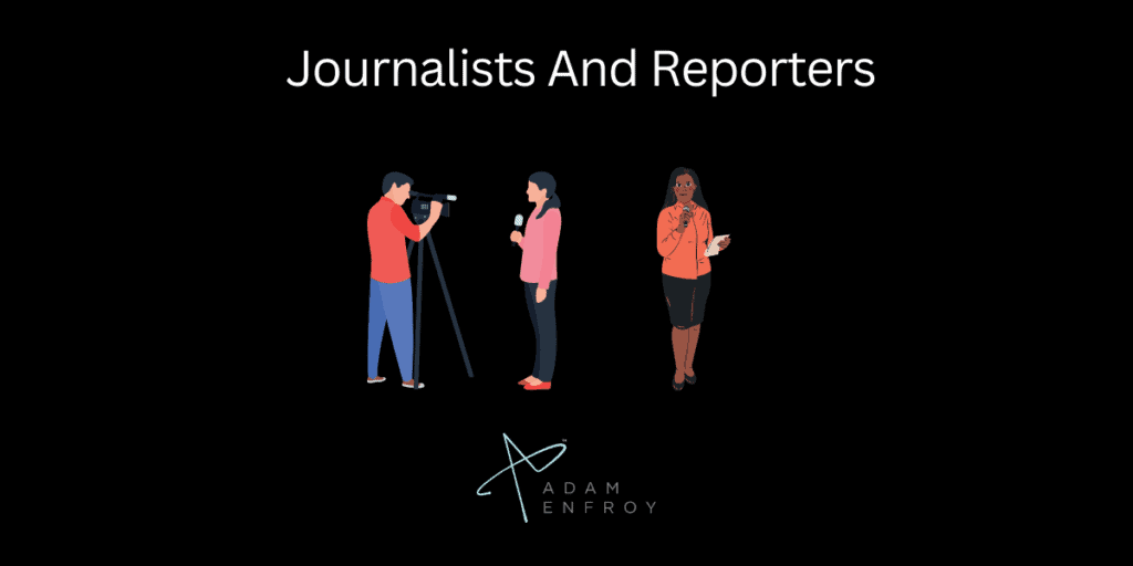 Journalists And Reporters