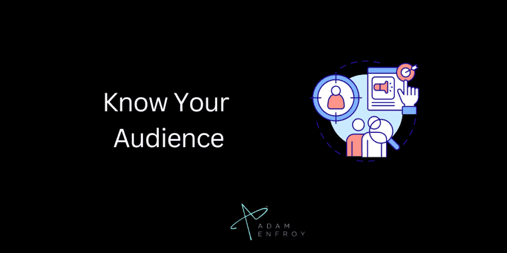 Know Your Audience