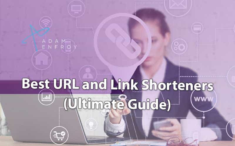 10 Best URL and Link Shorteners of 2021 (Free and Paid)