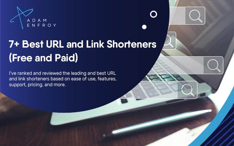 7+ Best URL and Link Shorteners of 2024 (Free and Paid)