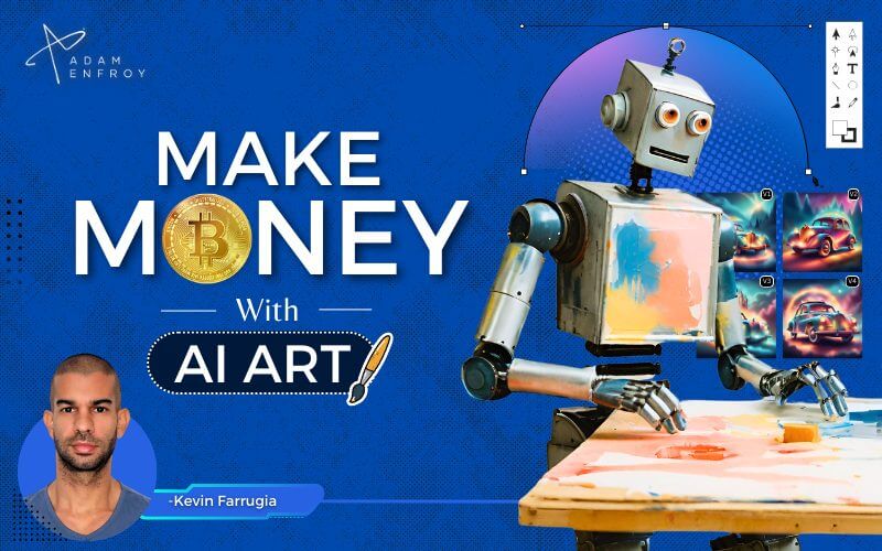 How to Use AI Art to Make Money