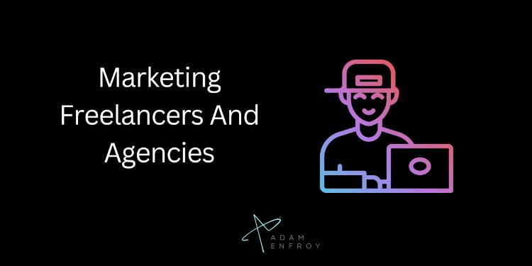 Marketing Freelancers And Agencies