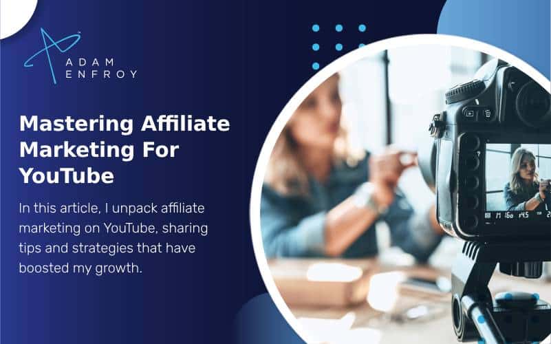 Mastering Affiliate Marketing For YouTube (2023)