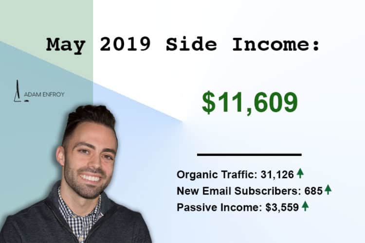 Side Income Report for May 2019: How I Earned $11,609 This Month
