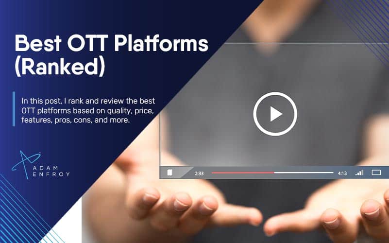 7 Best OTT Platforms of 2023 (Ranked and Reviewed)