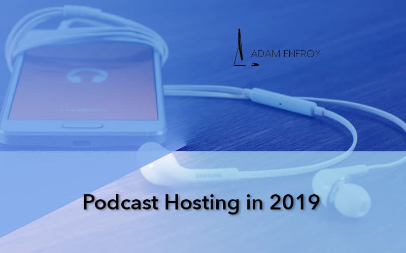 11 Best Podcast Hosting Sites For 2019 With Top 5 Free - 