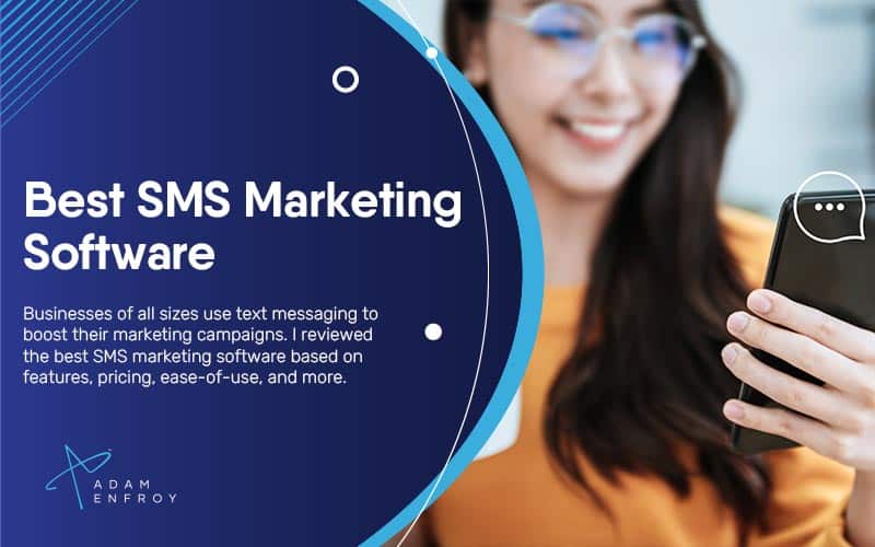 7 Best SMS Marketing Software of 2022 (Ranked & Reviewed)