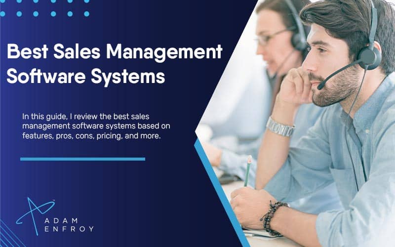 7+ Best Sales Management Software Systems of 2023