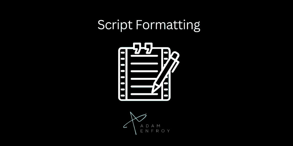 Script Formatting